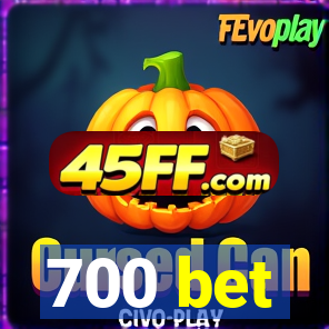 700 bet